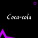   - Coca - cola